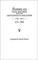 Dobson: American Vital Records From The &Lt;I&Gt;Gentleman's Magazine,&Lt;/I&Gt; 1731-1868
