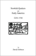 Dobson: Scottish Quakers And Early America, 1650-1700