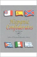 Book cover image of Hispanic Confederates. Third Edition by O'Donnell-Rosales