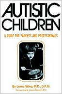 Book cover image of Autistic Children by Lorna Wing