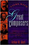 Arthur M. Abell: Talks With Great Composers