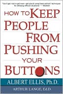 Albert Ellis: How To Keep People From Pushing Your Buttons