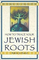 Book cover image of How To Trace Your Jewish Roots by Rabbi Jo David