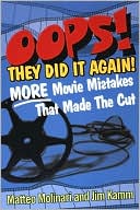 Matteo Molinari: Oops! They Did It Again!: More Movie Mistakes That Made the Cut