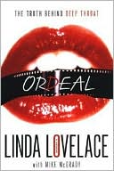 Book cover image of Ordeal: The Truth Behind Deep Throat by Linda Lovelace