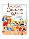 Book cover image of Including Children in Worship: A Planning Guide for Congregations by Elizabeth J. Sandell