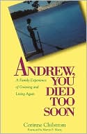 Corinne Chilstrom: Andrew You Died Too Soon