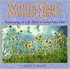 Book cover image of Winter Grief Summer Grace by James E. Miller