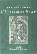 Book cover image of Martin Luther's Christmas Book by Roland Herbert Bainton