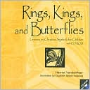 Harriet Vandermeer: Rings, Kings, and Butterflies: Lessons on Christian Symbols for Children