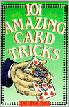 Bob Longe: 101 Amazing Card Tricks