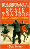 Dom Forker: Baseball Brain Teasers: Major League Puzzlers