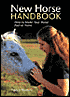 Nancy Bowker: New Horse Handbook: How to Make Your Horse Feel at Home