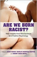 Jason Marsh: Are We Born Racist?: New Insights from Neuroscience and Positive Psychology