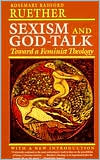 Book cover image of Sexism and God-Talk by Rosemary R. Ruether