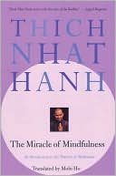 Thich Nhat Hanh: The Miracle of Mindfulness