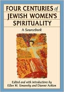 Book cover image of Four Centuries of Jewish Women by Ellen M. Umansky