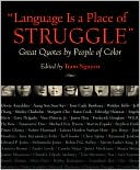 Tram Nguyen: Language Is a Place of Struggle: Great Quotes by Americans of Color