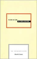 Book cover image of Feminism and Religion by Rita M. Gross