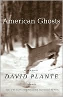 David Plante: American Ghosts: A Memoir