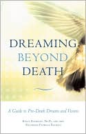 Rev. Patricia Bulkley: Dreaming Beyond Death: A Guide to Pre-Death Dreams and Visions