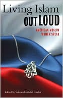 Saleemah Abdul-Ghafur: Living Islam Out Loud: American Muslim Women Speak
