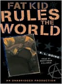K.L. Going: Fat Kid Rules the World