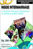 Book cover image of Inside Intermarriage: A Christian Partner's Perspective on Raising a Jewish Family, Vol. 1 by Jim Keen