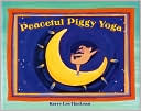 Kerry Lee Maclean: Peaceful Piggy Yoga