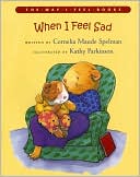 Cornelia Maude Spelman: When I Feel Sad