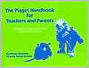 Book cover image of Piaget Handbook for Teachers and Parents: Children in the Age of Discovery, Preschool - Third Grade by Rosemary Peterson