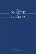 Maxine Greene: Dialectic of Freedom