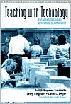 Book cover image of Teaching With Technology: Creating Student-Centered Classrooms by Judith Sandholtz