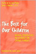 Book cover image of The Best for Our Children: Critical Perspectives on Literacy for Latino Students by Maria de la Luz Reyes