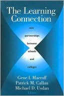 Gene Maeroff: The Learning Connection: New Partnerships Between Schools and Colleges
