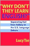 Lucy Tse: Why Don't They Learn English Separating Fact From Fallacy In the U.S. Language Debate