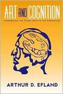 Arthur Efland: Art and Cognition: Integrating the Visual Arts in the Curriculum