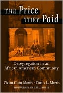 Book cover image of The Price They Paid: Desegregation in an African American Community by Vivian Gunn Morris
