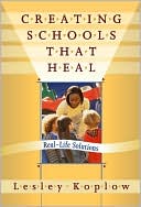 Lesley Koplow: Creating Schools that Heal: Real-Life Solutions