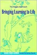 Book cover image of Bringing Learning to Life: The Reggio Approach to Early Childhood Education by Louise Cadwell