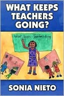 Book cover image of What Keeps Teachers Going? by Sonia Nieto