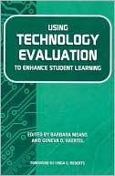 Barbara Means: Using Technology Evaluation to Enhance Student Learning Vol. 2