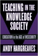 Book cover image of Teaching in the Knowledge Society: Education in the Age of Insecurity by Andy Hargreaves