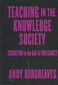 Andy Hargreaves: Teaching in the Knowledge Society: Education in the Age of Insecurity
