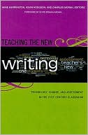 Book cover image of Teaching the New Writing: Technology, Change, and Assessment in the 21st Century Classroom by Kevin Hodgson