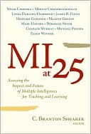 Branton Shearer: MI at 25: Assessing the Impact and Future of Multiple Intelligences for Teaching and Learning