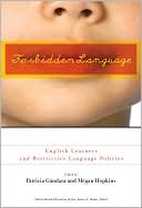 Book cover image of Forbidden Language: English Learners and Restrictive Language Policies by Patricia Gandara