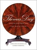 Patricia Phillips Marshall: Thomas Day: Master Craftsman and Free Man of Color