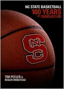 Book cover image of NC State Basketball: 100 Years of Innovation by Tim Peeler