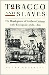 Allan Kulikoff: Tobacco and Slaves: The Development of Southern Cultures in the Chesapeake, 1680-1800